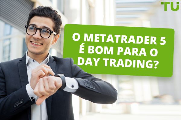 O Metatrader 5 é bom para o Day Trading?