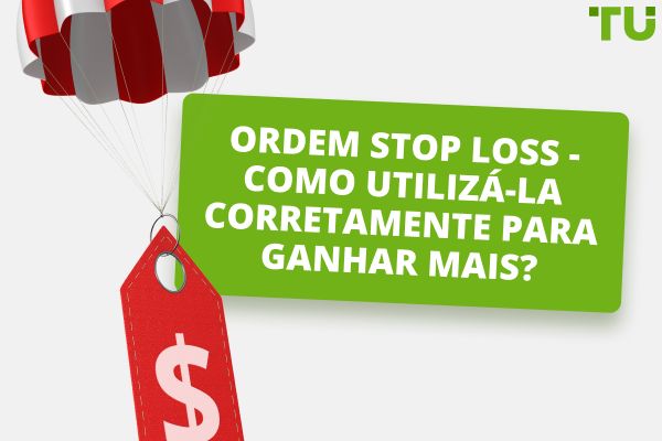 Ordem Stop Loss - Como utilizá-la corretamente para ganhar mais?