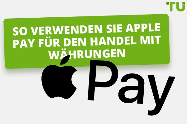 So verwenden Sie Apple Pay für den Handel mit Währungen