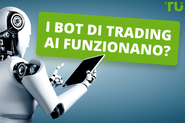 Bot di trading AI: Funzionano davvero?
