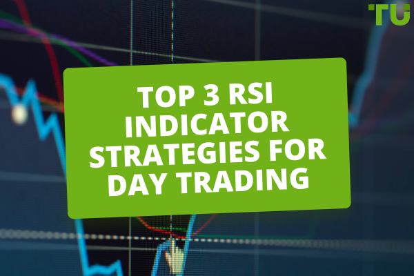 Top 3 RSI Indicator Strategies For Day Trading