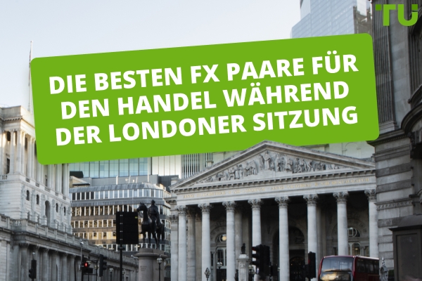 Beste London Session Forex Paare zum Handeln