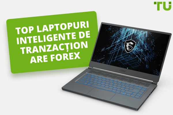 10 Cele mai bune laptopuri pentru tranzacționarea Forex în [current-year]