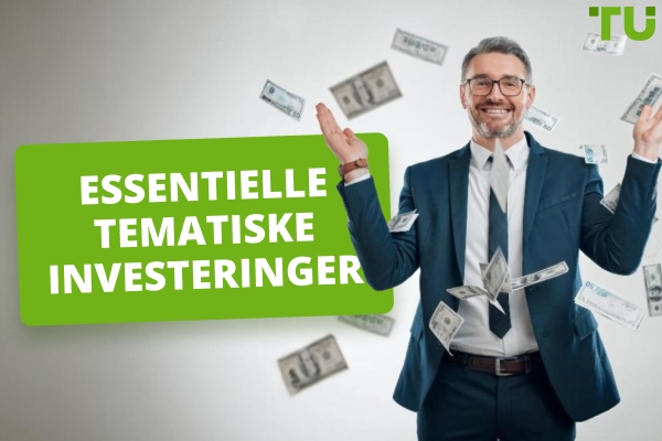 Grundlæggende om tematisk investering | Fuld guide