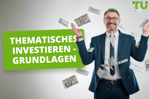 Thematisches Investieren - Grundlagen | Vollständiger Leitfaden
