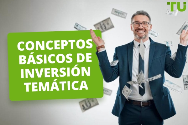 Fundamentos de la inversión temática | Guía completa