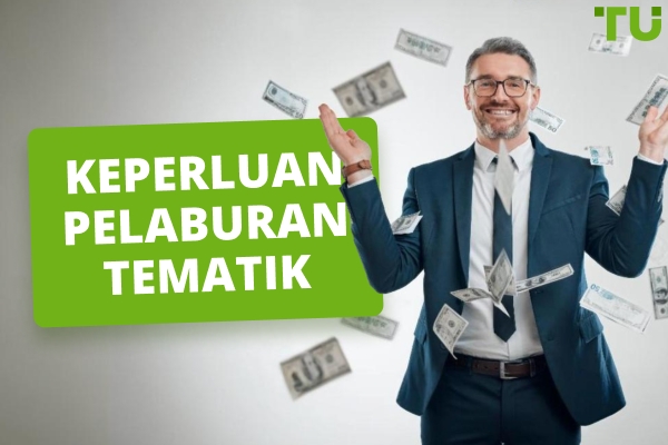Keperluan Pelaburan Tematik | Panduan Penuh