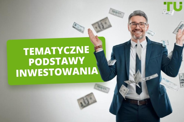 Podstawy inwestowania tematycznego | Pełny przewodnik