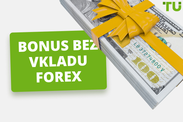 Forex bez vkladu v roce [current-year] - 7 nejlepších bonusů