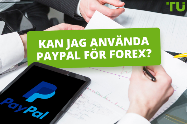 Kan jag använda PayPal för Forex? En omfattande guide
