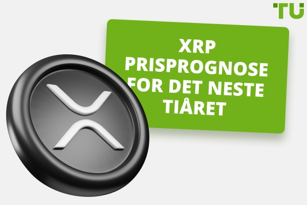 Hvor høyt kan XRP gå: $ 10, $ 100, $ 1000 om 2-10 år?