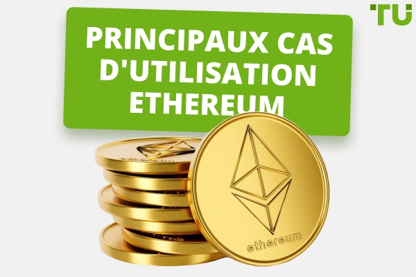 Top Ethereum Use Cases | DeFi,NFTs et au-delà