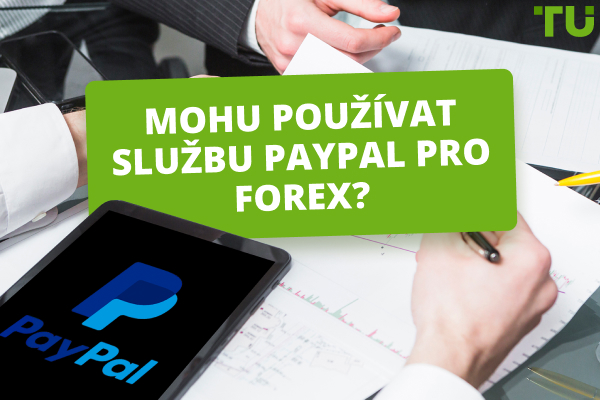 Mohu používat službu PayPal pro Forex? Komplexní průvodce