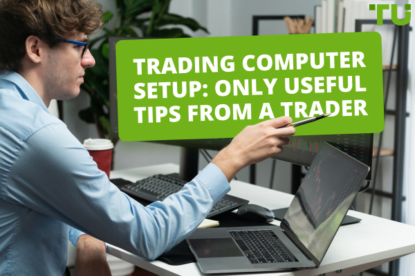 Configuración del ordenador de trading: Sólo consejos útiles de un comerciante
