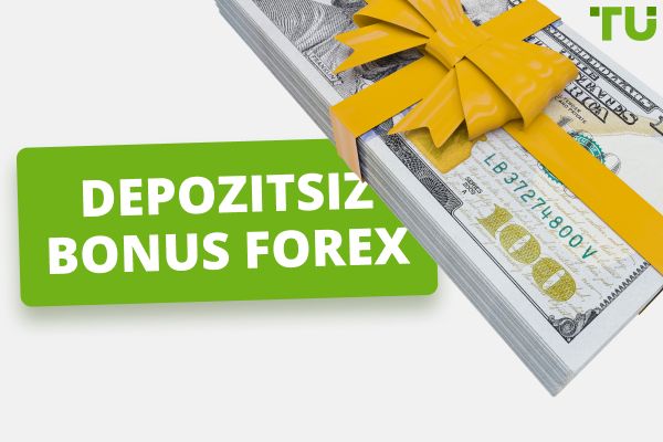  2024-cü ildə Depozitsiz Bonus Forex - 7 Ən Yaxşı Bonus