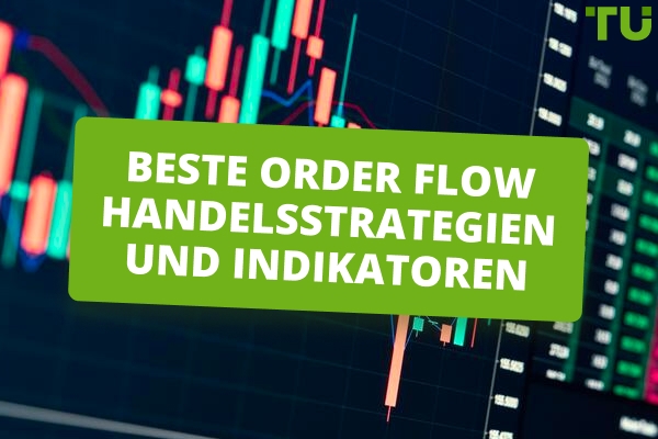 Beste Orderflow-Handelsstrategien und Indikatoren