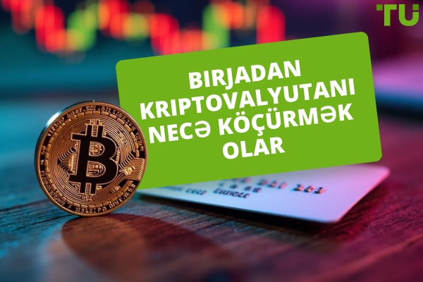 Birjadan kriptovalyutanı necə köçürmək olar: Sürətli bələdçi