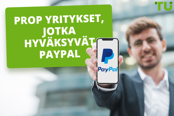Prop Yritykset, jotka hyväksyvät Paypal - Traders Union - Traders Union