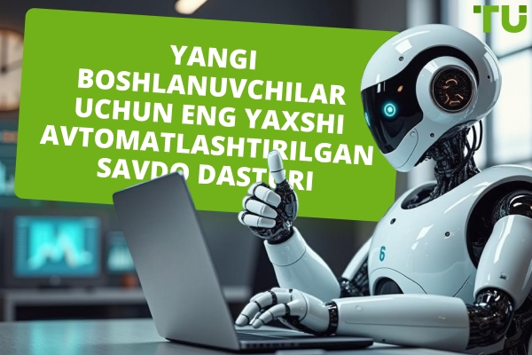 2025 yilda yangi boshlanuvchilar uchun eng yaxshi algoritmik savdo dasturi