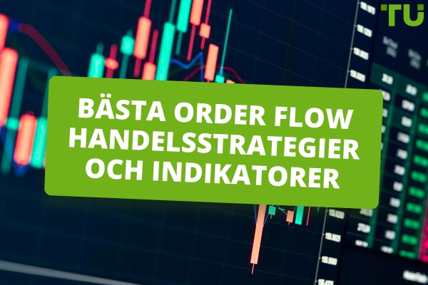 Bästa handelsstrategier och indikatorer för orderflöde