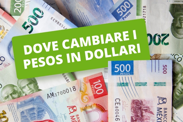 I modi migliori per cambiare i Pesos in dollari
