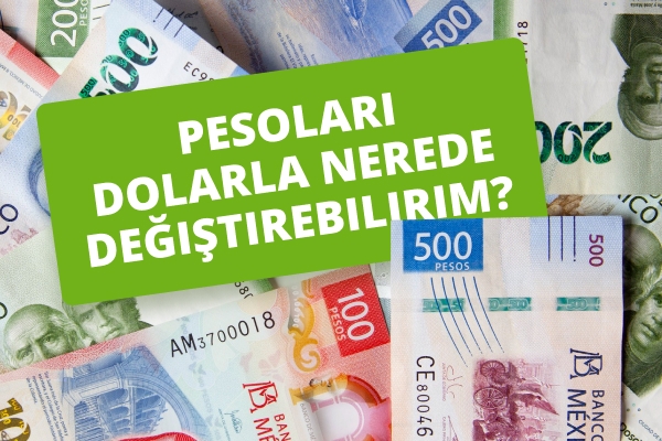 Pesoları Dolarla Değiştirmenin En İyi Yolları