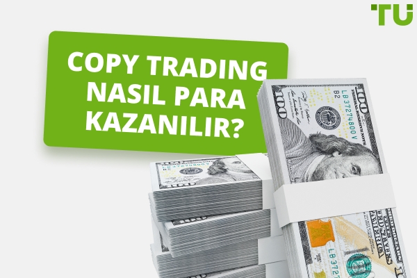 Copy Trading adresinden nasıl para kazanılır? Başlamak İçin Bir Kılavuz
