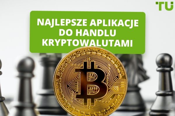 Najlepsze aplikacje do handlu kryptowalutami