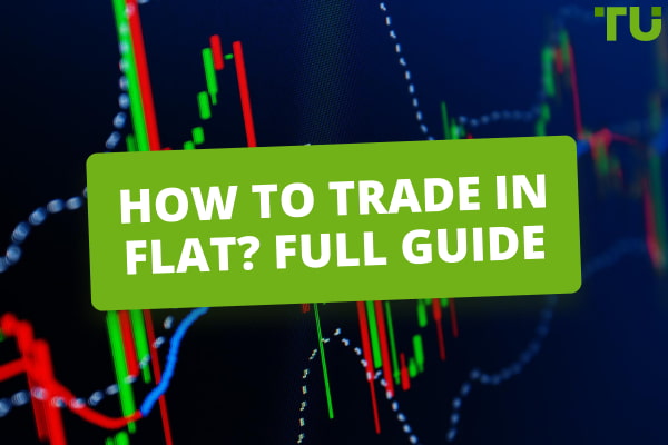 How To Trade In Flat? Full Guide