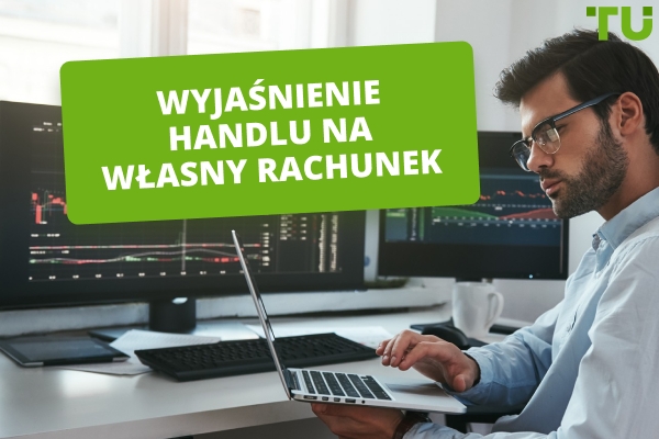 Wyjaśnienie handlu na własny rachunek