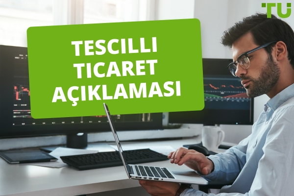 Tescilli Ticaret Açıklaması