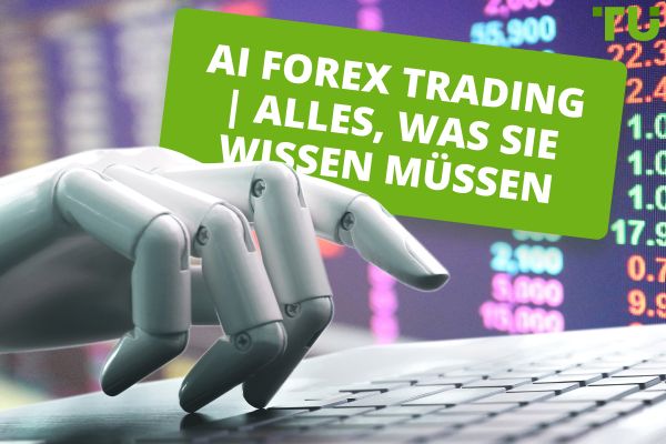 AI Forex Trading | Alles, was Sie wissen müssen
