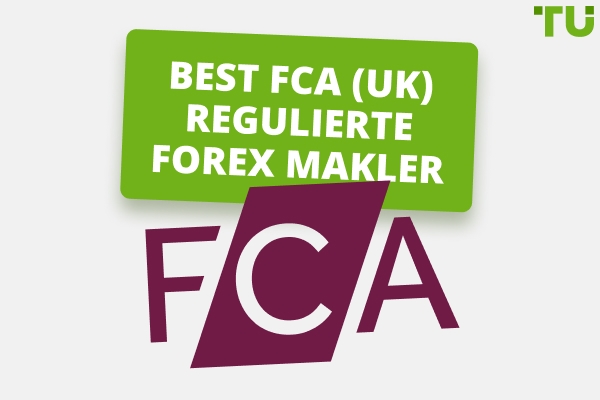 Beste Forex-Broker mit FCA-Regulierung im Jahr 2025