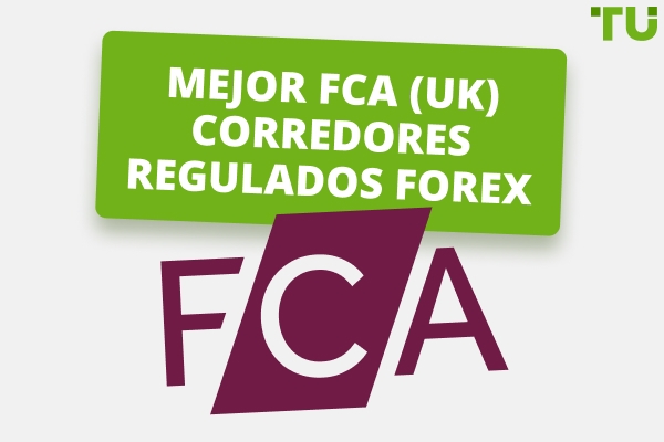 Mejor Corredores De Forex Con FCA regulación En 2025