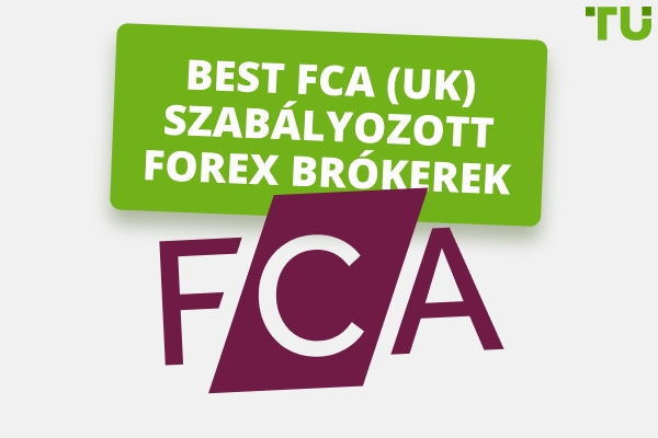 Legjobb Forex brókerek FCA szabályozással 2025-ben