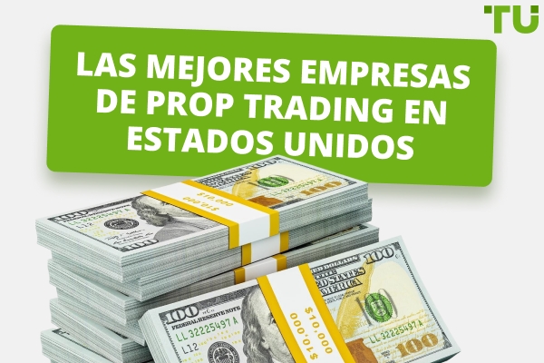 Las mejores empresas de prop trading en Estados Unidos