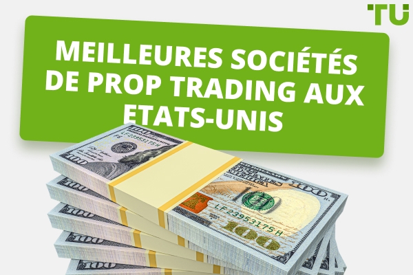 Meilleures sociétés de Prop Trading aux Etats-Unis