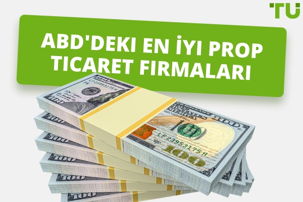 ABD'deki En İyi Prop Ticaret Firmaları
