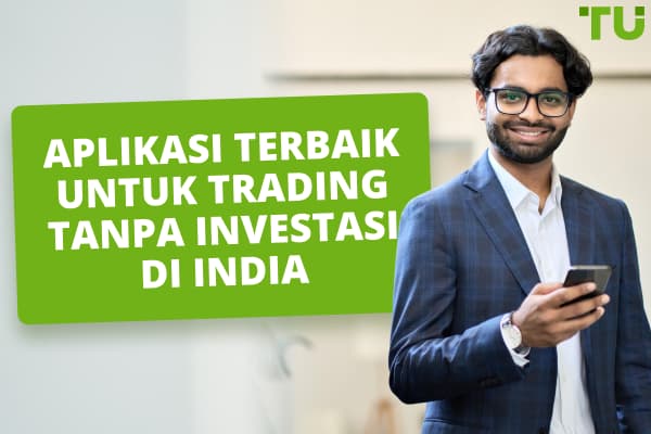 Aplikasi terbaik untuk trading tanpa investasi di India