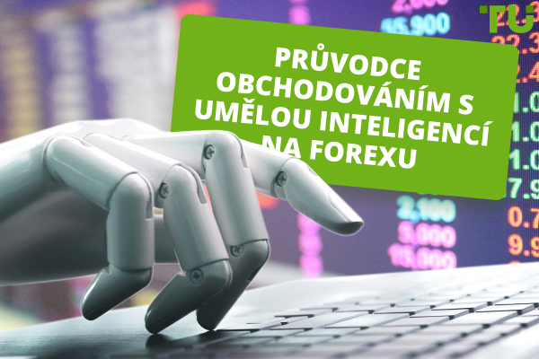 AI Forex Trading | Vše, co potřebujete vědět
