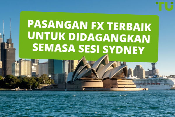 Pasangan Forex Sesi Sydney Terbaik Untuk Diperdagangkan