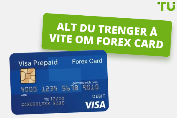 Alt du trenger å vite om Forex Card