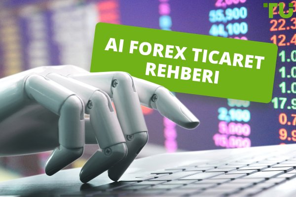 AI Forex Ticareti | Bilmeniz Gereken Her Şey