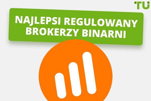 Najlepsi regulowani brokerzy opcji binarnych 2026