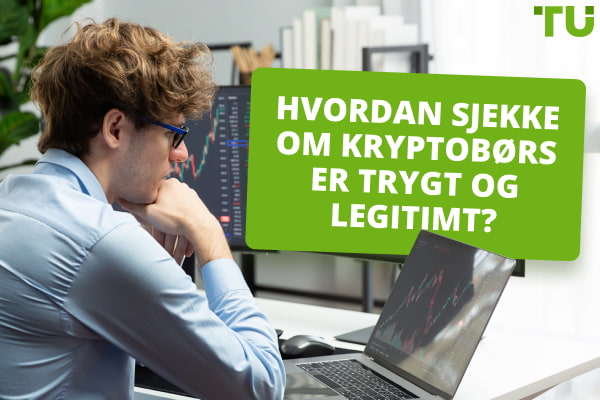 Hvordan sjekke om kryptobørs er trygt og legitimt?