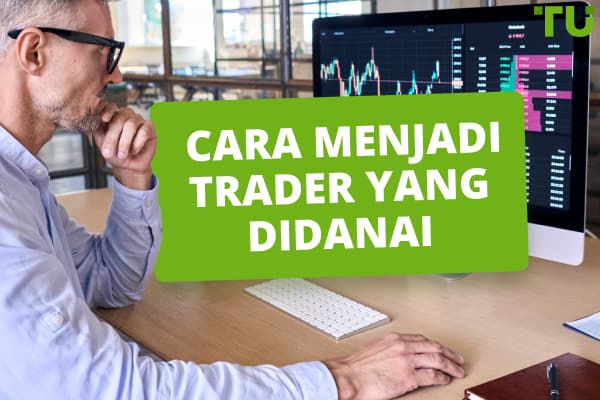 Apakah Saya Bisa Menjadi Trader yang Didanai?