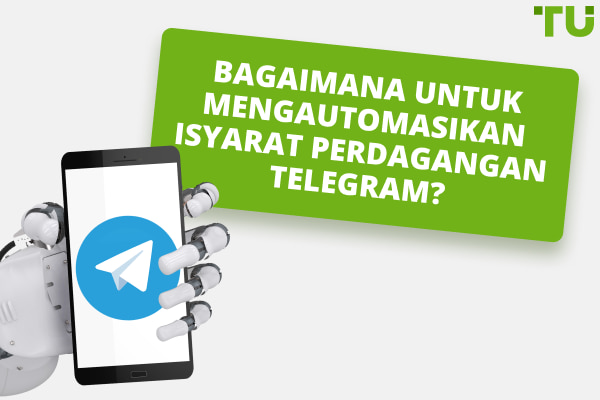 Bagaimana Untuk Mengautomatikkan Isyarat Telegram?