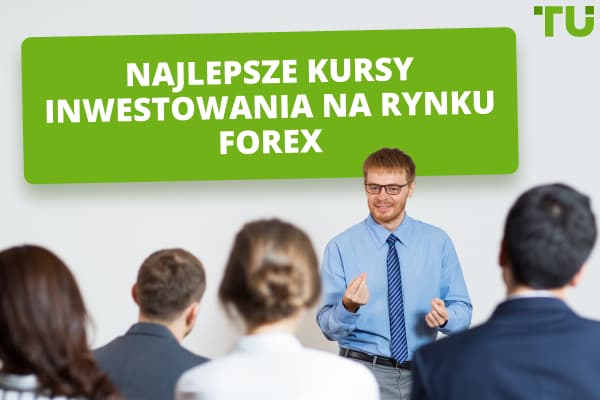 8 najlepszych kursów handlu na rynku Forex, aby wzmocnić swoje umiejętności handlowe