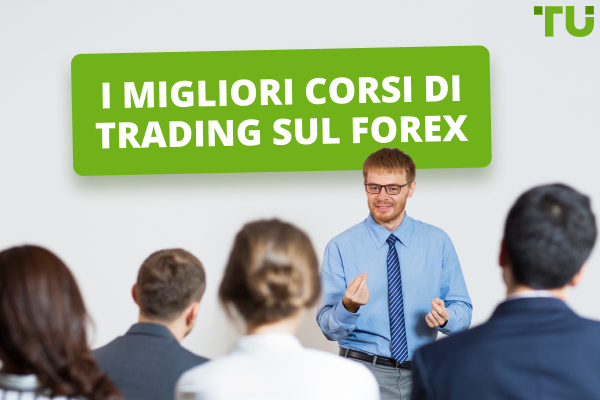 I migliori 8 corsi di trading sul Forex per potenziare le vostre capacità di trading