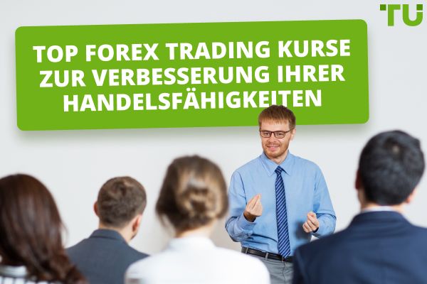 Top 8 Forex Trading Kurse zur Verbesserung Ihrer Handelsfähigkeiten